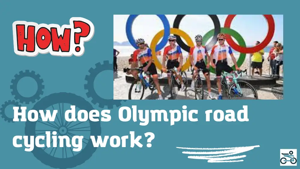 How Does Olympic Road Cycling Work? - History and Future