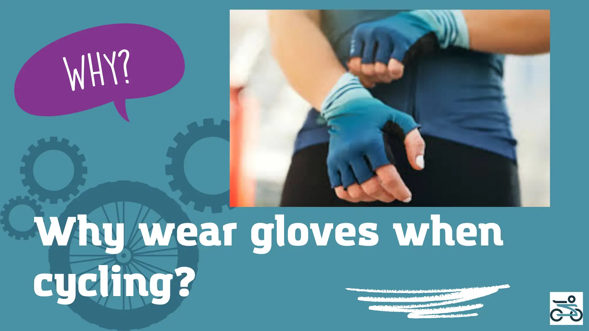 Why wear gloves when cycling? -4 Absolute Reasons
