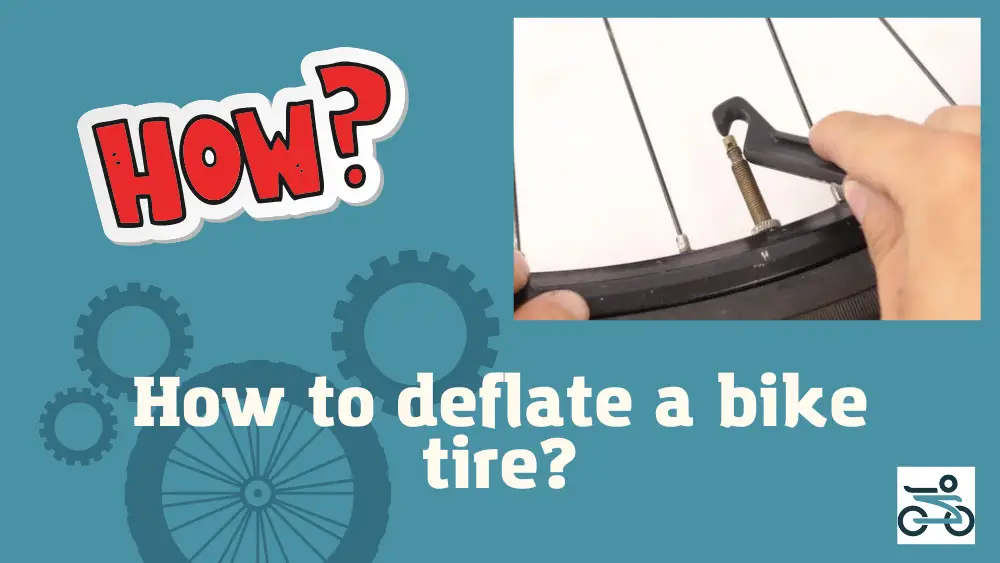 How to deflate a bike tire? - 3 main types of bike tire